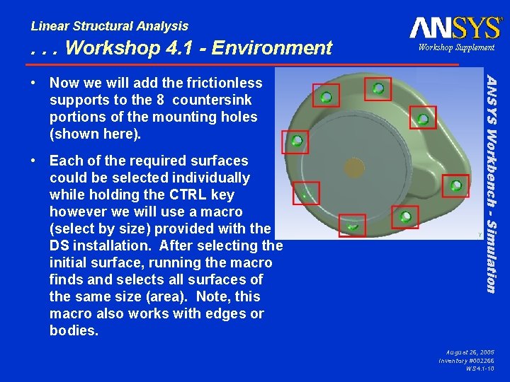 Linear Structural Analysis . . . Workshop 4. 1 - Environment • Each of