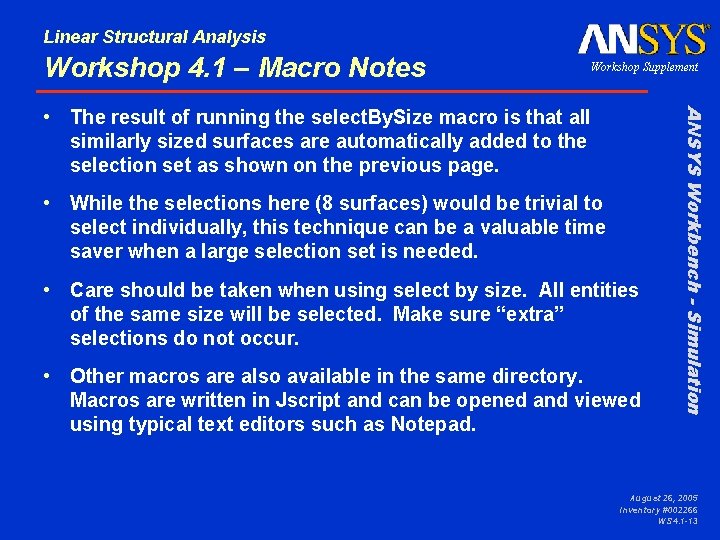 Linear Structural Analysis Workshop 4. 1 – Macro Notes Workshop Supplement • While the