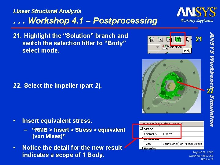 Linear Structural Analysis . . . Workshop 4. 1 – Postprocessing 22. Select the