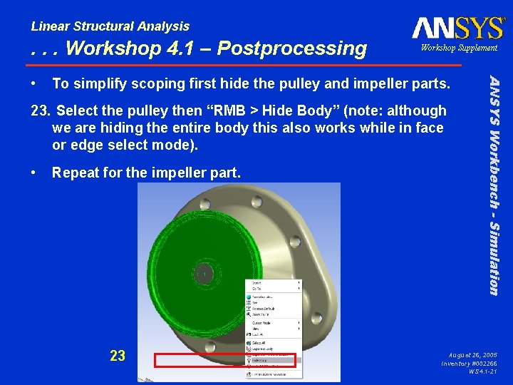 Linear Structural Analysis . . . Workshop 4. 1 – Postprocessing To simplify scoping