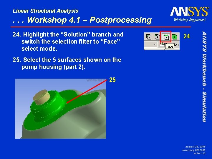 Linear Structural Analysis . . . Workshop 4. 1 – Postprocessing 25. Select the