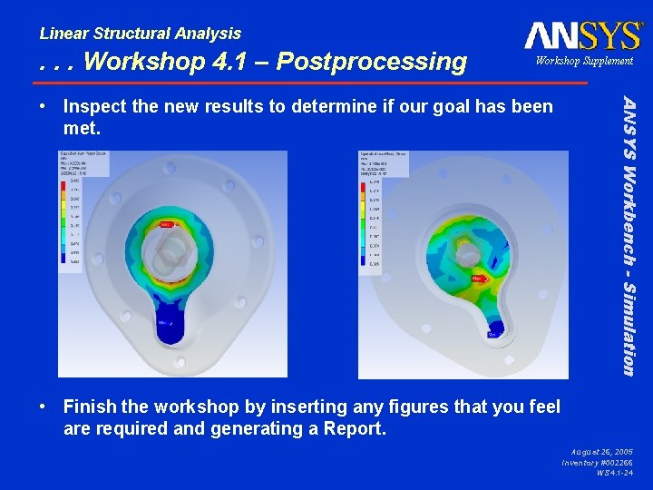 Linear Structural Analysis . . . Workshop 4. 1 – Postprocessing Workshop Supplement ANSYS