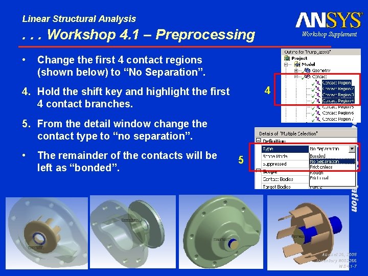 Linear Structural Analysis . . . Workshop 4. 1 – Preprocessing Change the first