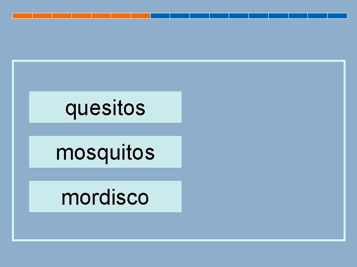 quesitos mosquitos mordisco 