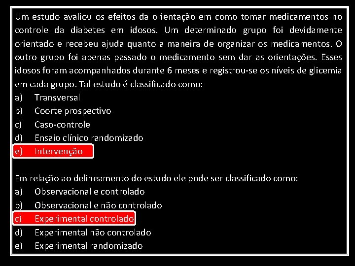 Um estudo avaliou os efeitos da orientação em como tomar medicamentos no controle da Um estudo avaliou os efeitos da orientação em como tomar medicamentos no controle da