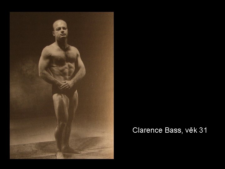 Clarence Bass, věk 31 