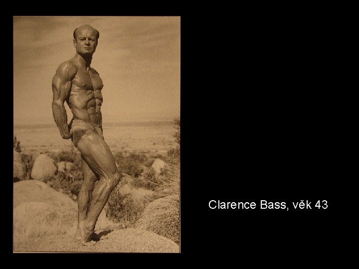 Clarence Bass, věk 43 