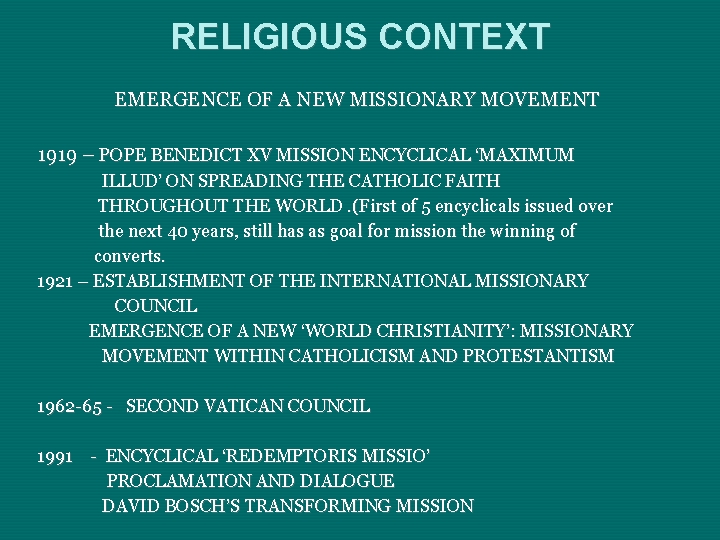 RELIGIOUS CONTEXT EMERGENCE OF A NEW MISSIONARY MOVEMENT 1919 – POPE BENEDICT XV MISSION RELIGIOUS CONTEXT EMERGENCE OF A NEW MISSIONARY MOVEMENT 1919 – POPE BENEDICT XV MISSION