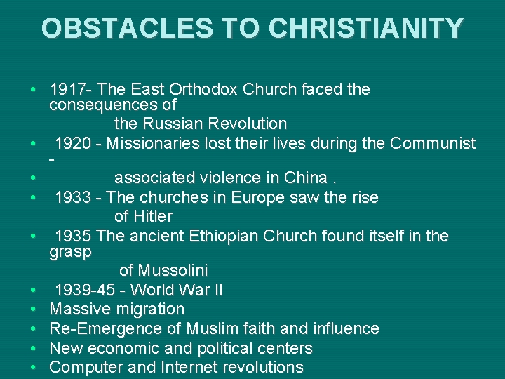 OBSTACLES TO CHRISTIANITY • 1917 - The East Orthodox Church faced the consequences of OBSTACLES TO CHRISTIANITY • 1917 - The East Orthodox Church faced the consequences of