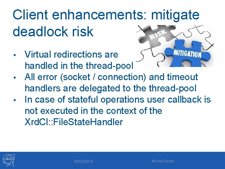 Client enhancements: mitigate deadlock risk Virtual redirections are handled in the thread-pool • All