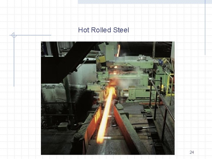 Hot Rolled Steel 24 
