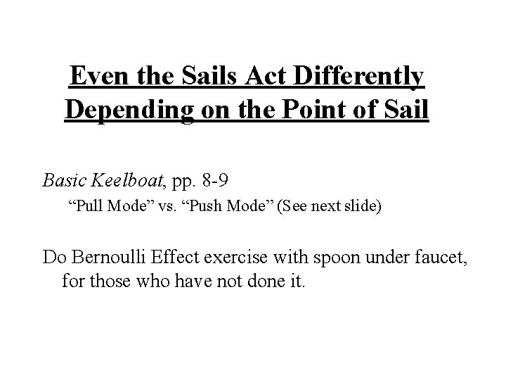 Even the Sails Act Differently Depending on the Point of Sail Basic Keelboat, pp.