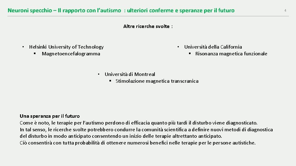 Neuroni specchio – Il rapporto con l’autismo : ulteriori conferme e speranze per il