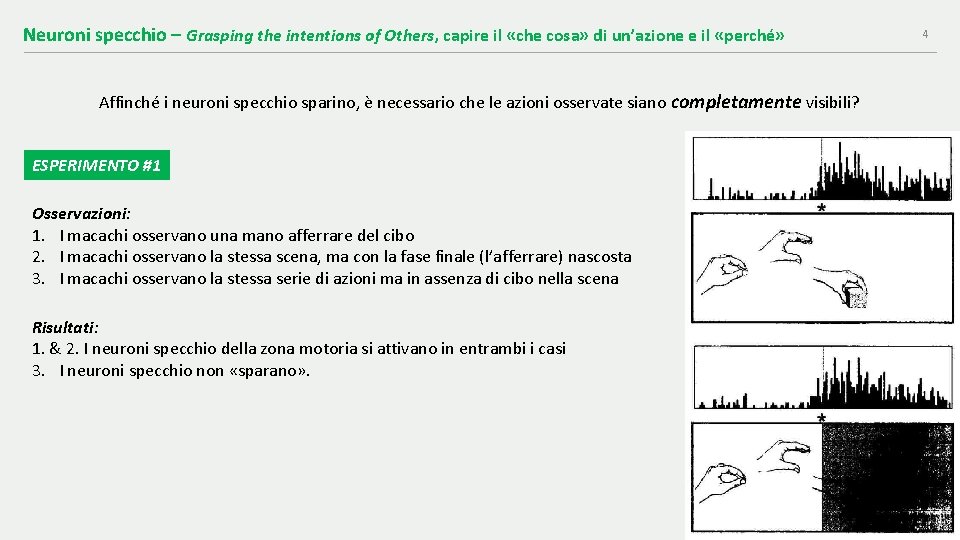 Neuroni specchio – Grasping the intentions of Others, capire il «che cosa» di un’azione