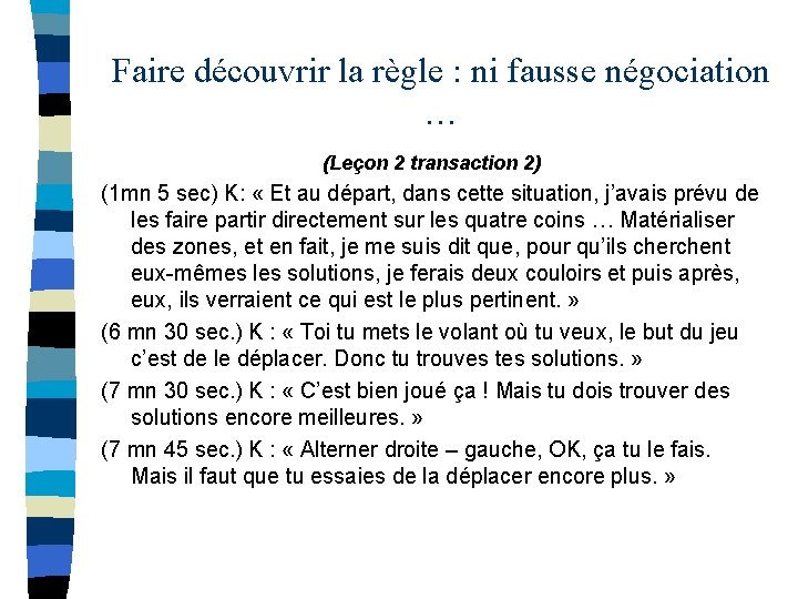 Faire découvrir la règle : ni fausse négociation … (Leçon 2 transaction 2) (1