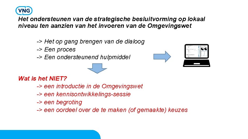 Het ondersteunen van de strategische besluitvorming op lokaal niveau ten aanzien van het invoeren Het ondersteunen van de strategische besluitvorming op lokaal niveau ten aanzien van het invoeren