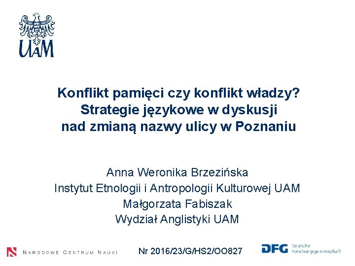 Konflikt pamięci czy konflikt władzy? Strategie językowe w dyskusji nad zmianą nazwy ulicy w