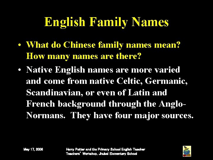 English Family Names • What do Chinese family names mean? How many names are English Family Names • What do Chinese family names mean? How many names are