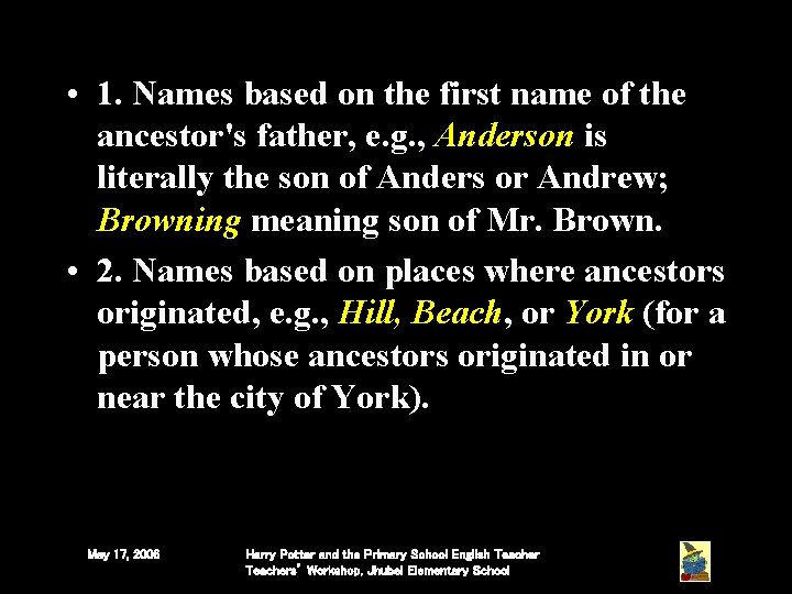 • 1. Names based on the first name of the ancestor's father, e. • 1. Names based on the first name of the ancestor's father, e.