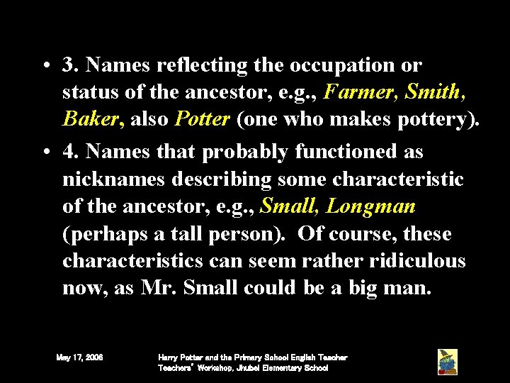 • 3. Names reflecting the occupation or status of the ancestor, e. g. • 3. Names reflecting the occupation or status of the ancestor, e. g.