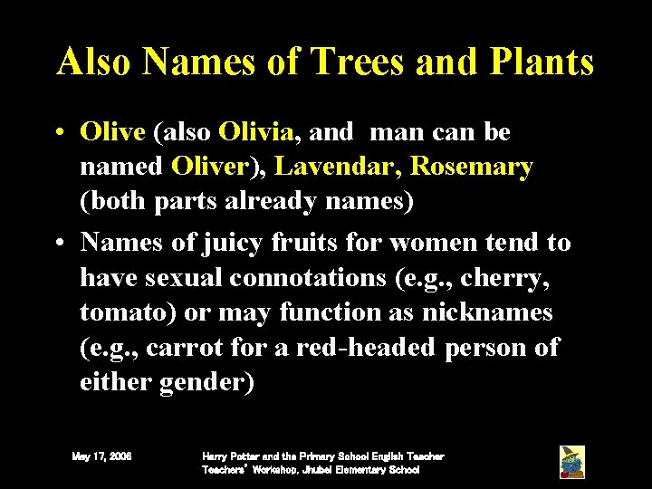 Also Names of Trees and Plants • Olive (also Olivia, and man can be Also Names of Trees and Plants • Olive (also Olivia, and man can be