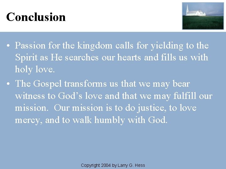Conclusion • Passion for the kingdom calls for yielding to the Spirit as He