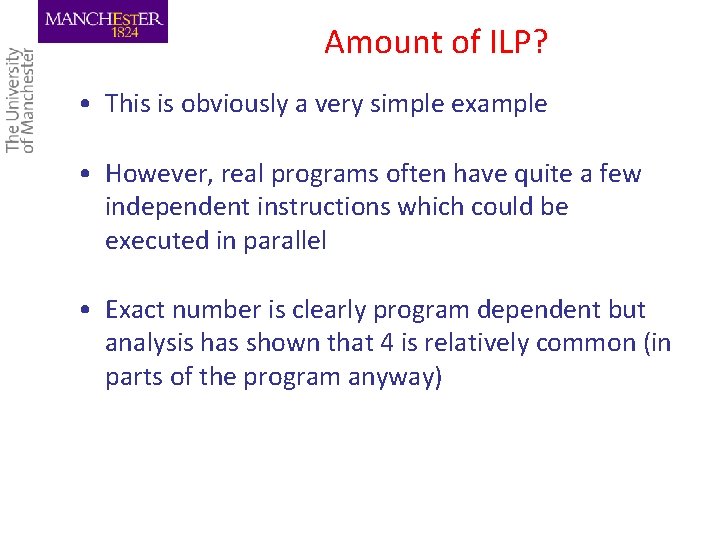 Amount of ILP? • This is obviously a very simple example • However, real