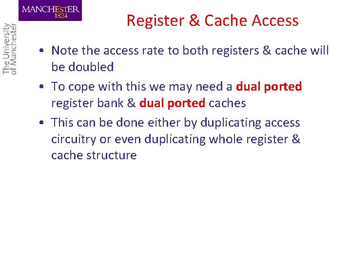 Register & Cache Access • Note the access rate to both registers & cache