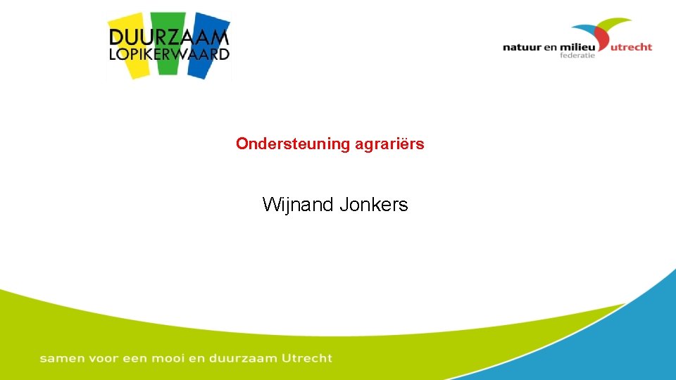 Ondersteuning agrariërs Wijnand Jonkers 
