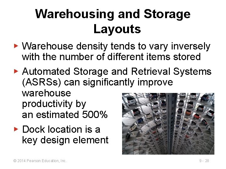 Warehousing and Storage Layouts ▶ Warehouse density tends to vary inversely with the number Warehousing and Storage Layouts ▶ Warehouse density tends to vary inversely with the number