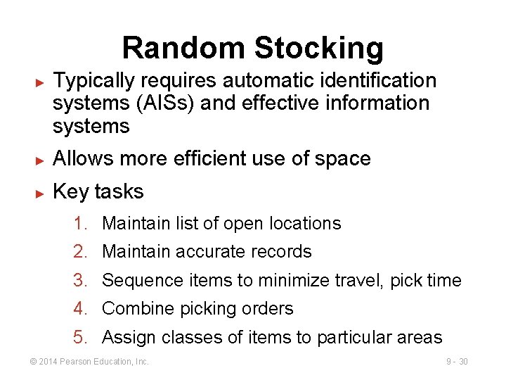 Random Stocking ► Typically requires automatic identification systems (AISs) and effective information systems ► Random Stocking ► Typically requires automatic identification systems (AISs) and effective information systems ►