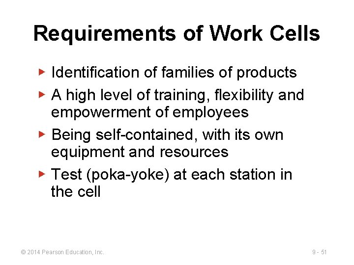 Requirements of Work Cells ▶ Identification of families of products ▶ A high level Requirements of Work Cells ▶ Identification of families of products ▶ A high level