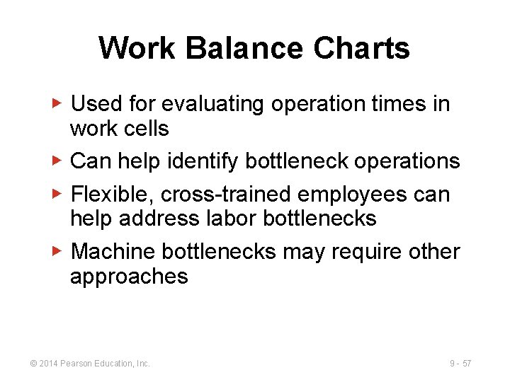 Work Balance Charts ▶ Used for evaluating operation times in work cells ▶ Can Work Balance Charts ▶ Used for evaluating operation times in work cells ▶ Can