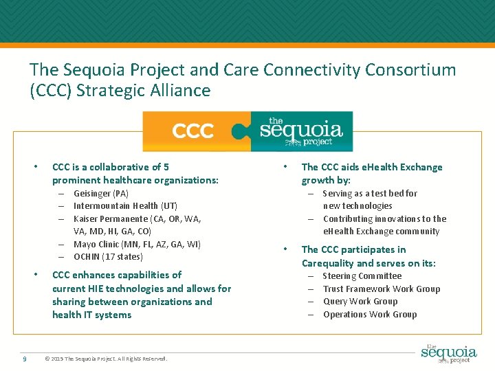 The Sequoia Project and Care Connectivity Consortium (CCC) Strategic Alliance • CCC is a