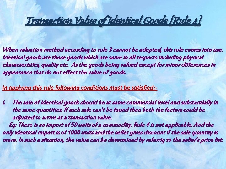 Transaction Value of Identical Goods [Rule 4] When valuation method according to rule 3