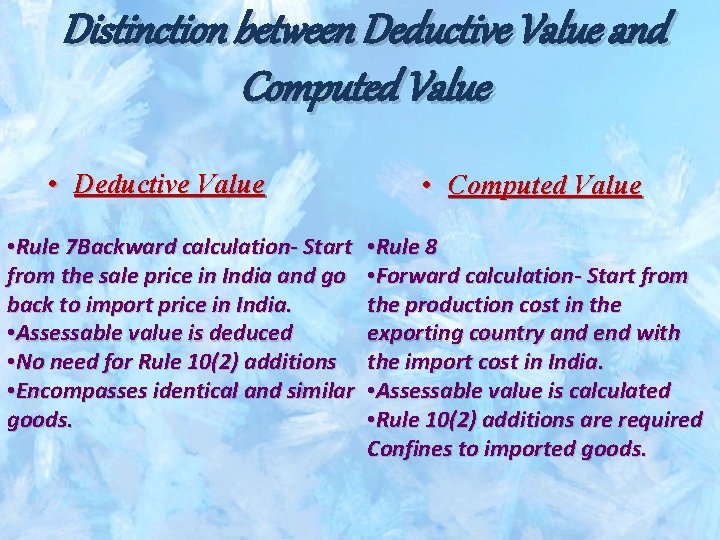 Distinction between Deductive Value and Computed Value • Deductive Value • Rule 7 Backward