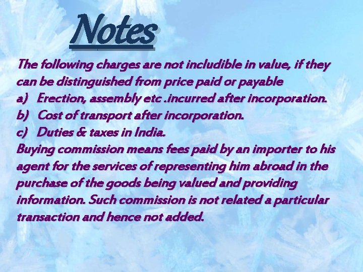 Notes The following charges are not includible in value, if they can be distinguished