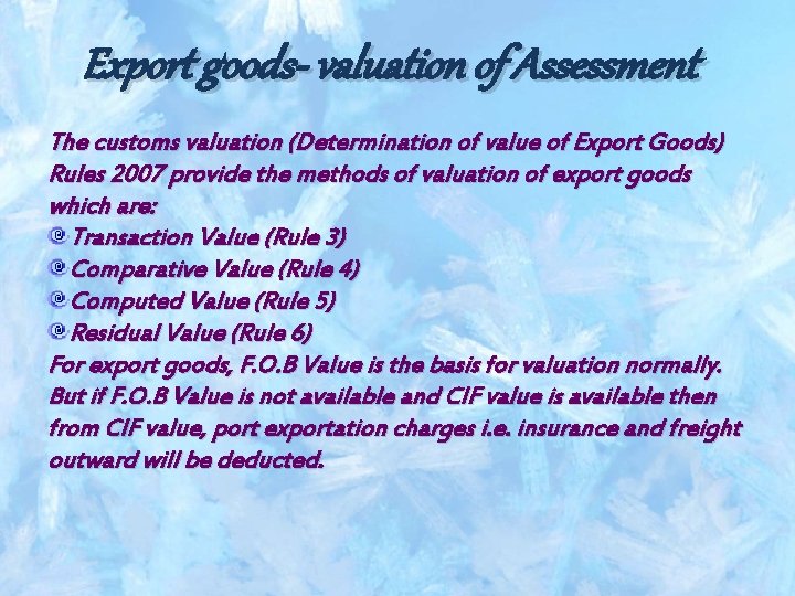 Export goods- valuation of Assessment The customs valuation (Determination of value of Export Goods)