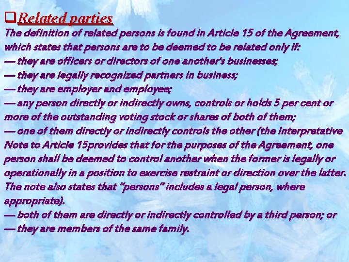 q. Related parties The definition of related persons is found in Article 15 of