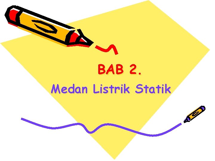 BAB 2. Medan Listrik Statik 