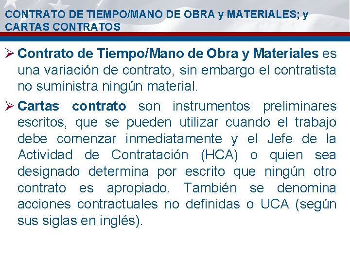 CONTRATO DE TIEMPO/MANO DE OBRA y MATERIALES; y CARTAS CONTRATOS Ø Contrato de Tiempo/Mano