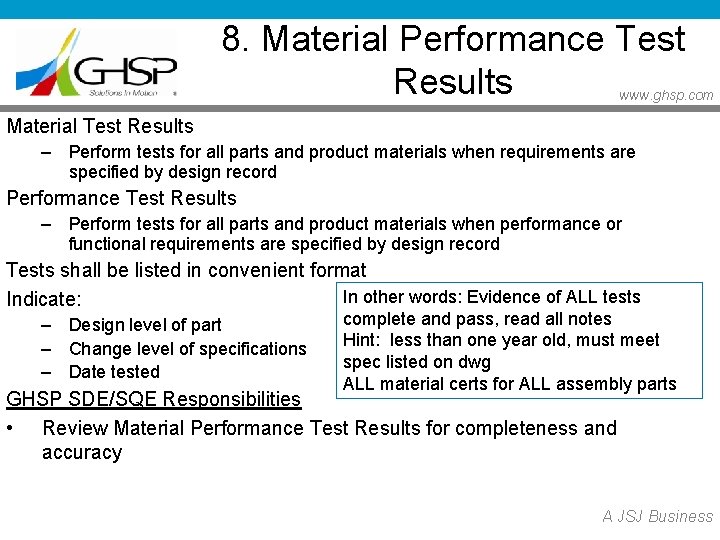 8. Material Performance Test Results www. ghsp. com Material Test Results – Perform tests 8. Material Performance Test Results www. ghsp. com Material Test Results – Perform tests