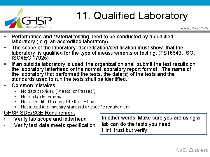 11. Qualified Laboratory www. ghsp. com § § Performance and Material testing need to 11. Qualified Laboratory www. ghsp. com § § Performance and Material testing need to