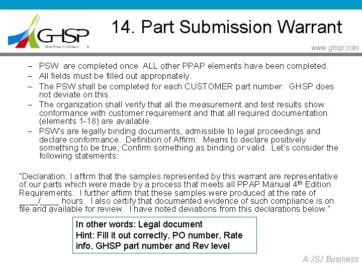 14. Part Submission Warrant www. ghsp. com – PSW are completed once ALL other 14. Part Submission Warrant www. ghsp. com – PSW are completed once ALL other