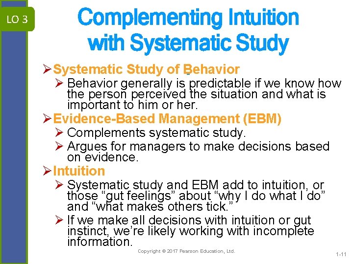 LO 3 Complementing Intuition with Systematic Study ØSystematic Study of Behavior. Ø Behavior generally