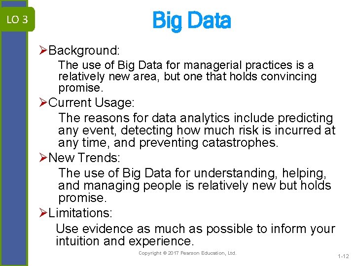 Big Data LO 3 ØBackground: The use of Big Data for managerial practices is