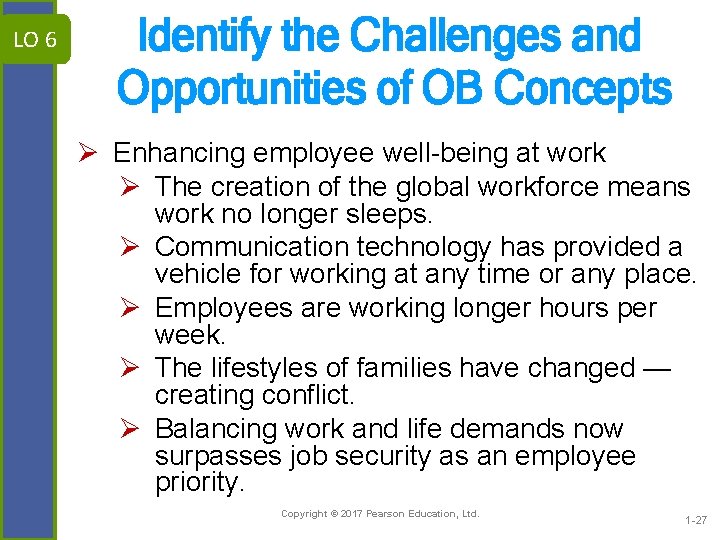 LO 6 Identify the Challenges and Opportunities of OB Concepts Ø Enhancing employee well-being