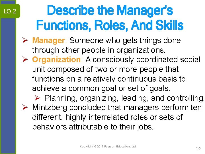 LO 2 Describe the Manager’s Functions, Roles, And Skills Ø Manager: Someone who gets