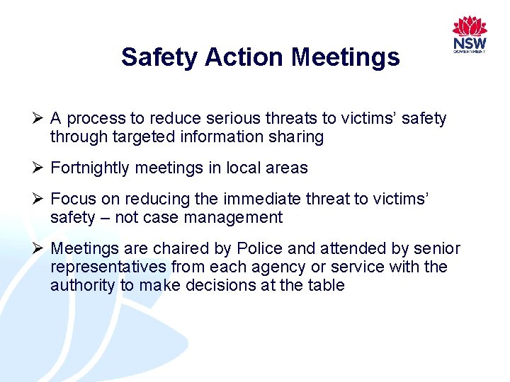 Safety Action Meetings Ø A process to reduce serious threats to victims’ safety through Safety Action Meetings Ø A process to reduce serious threats to victims’ safety through
