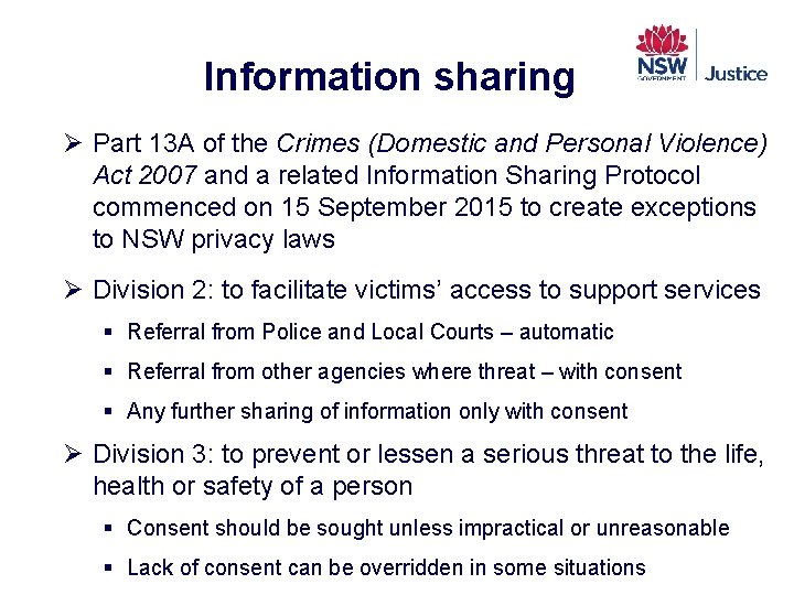 Information sharing Ø Part 13 A of the Crimes (Domestic and Personal Violence) Act Information sharing Ø Part 13 A of the Crimes (Domestic and Personal Violence) Act